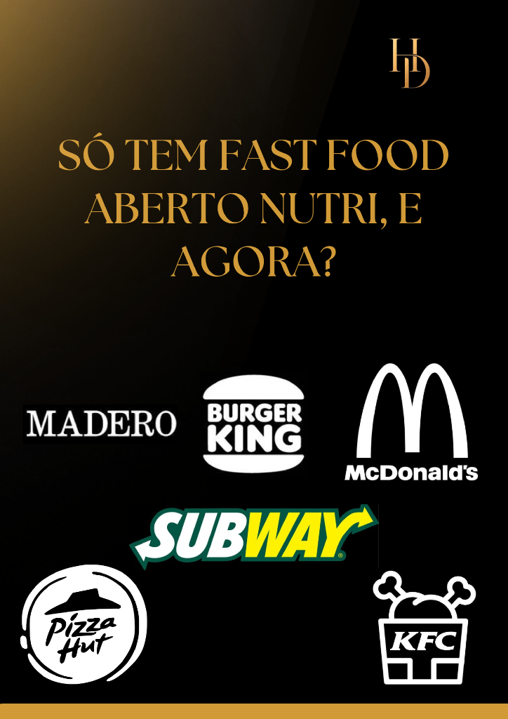 Só tem fast food aberto, e agora?